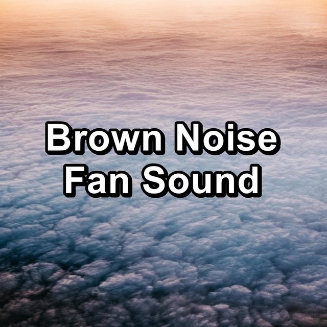 Brown Noise Fan Sound