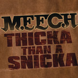 Thicka Than A Snicka