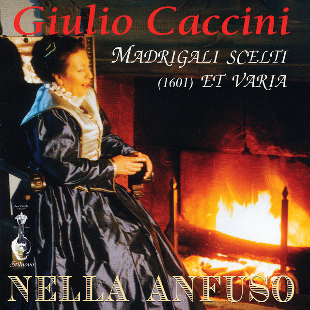 Giulio Caccini - Madrigali scelti (1601) et varia