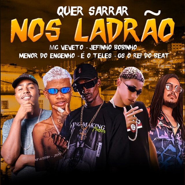 Quer Sarrar nos Ladrão
