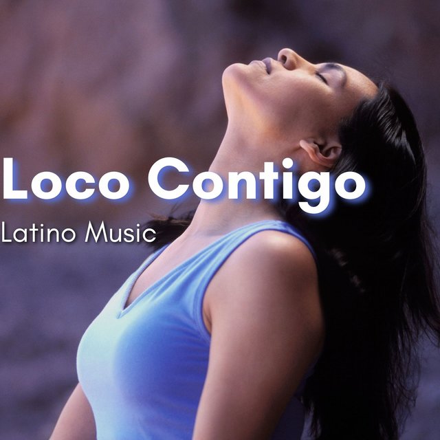 Loco Contigo, Latino Music