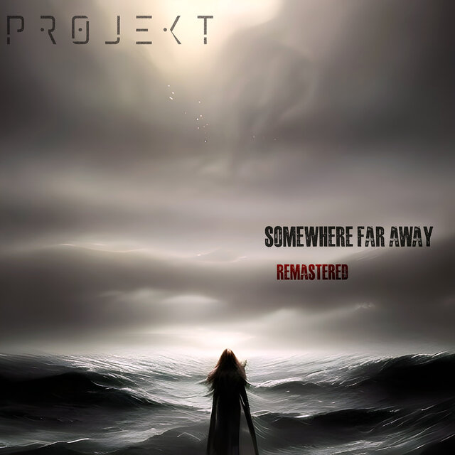 Somewhere Far Away (2025 Remastered Version)