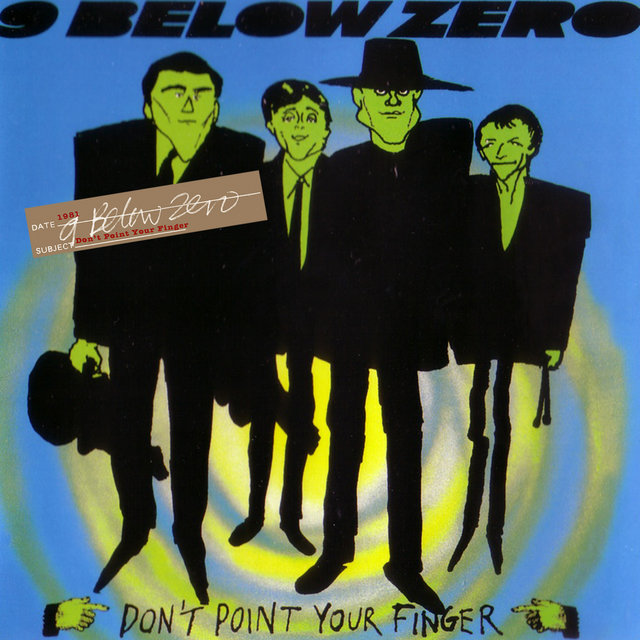 Don't Point Your Finger by Nine Below Zero on TIDAL
