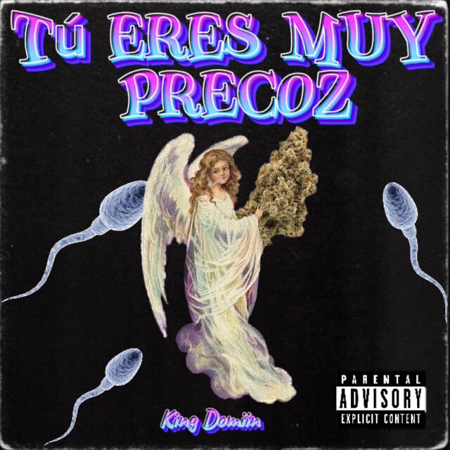 TU ERES MUY PRECOZ