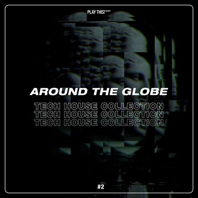 Around the Globe: Tech House Collection #2