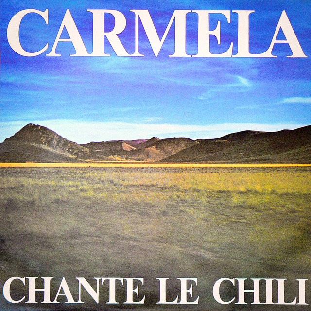 Carmela chante le Chili (Remasterisé) [Evasion 1976]