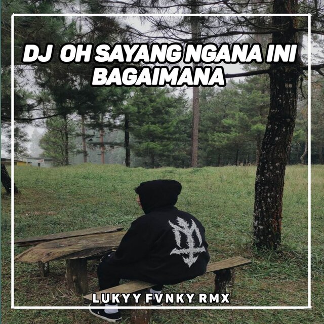 OH SAYANG NGANA INI BAGAIMANA (Remix)