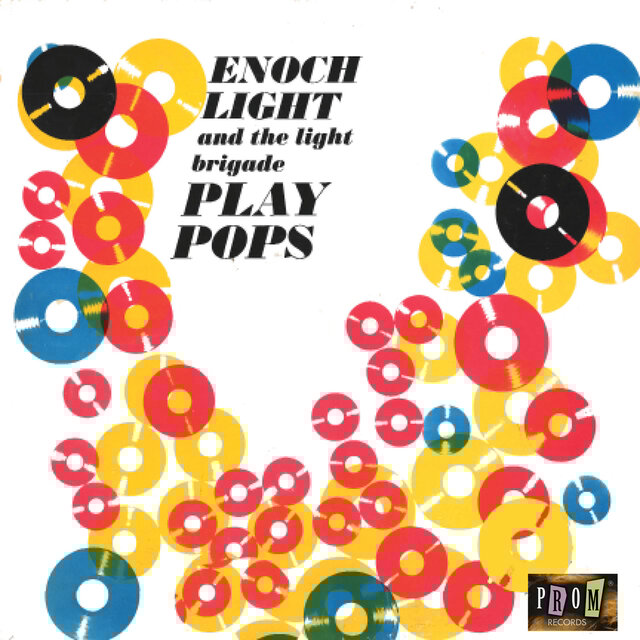 Enoch Light And The Light Brigade Play Pops