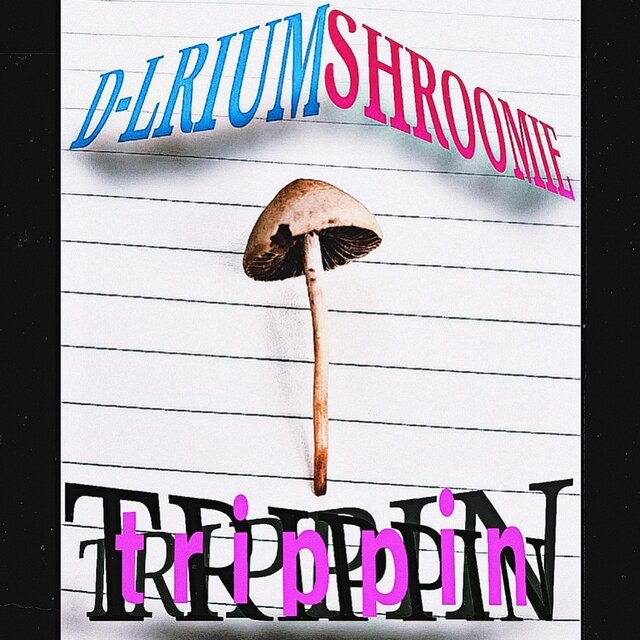 TRIPPIN (feat. D-LRIUM)