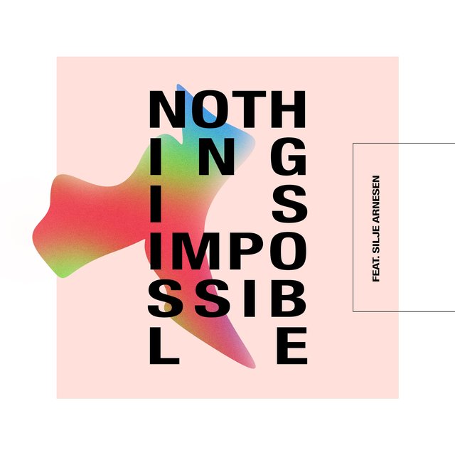 Nothing Is Impossible (feat. Silje Arnesen)
