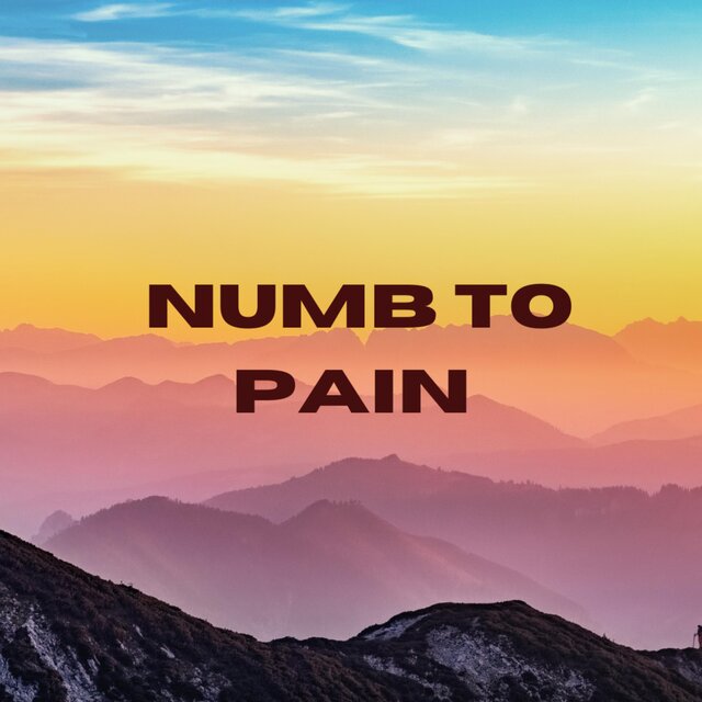 Numb To Pain