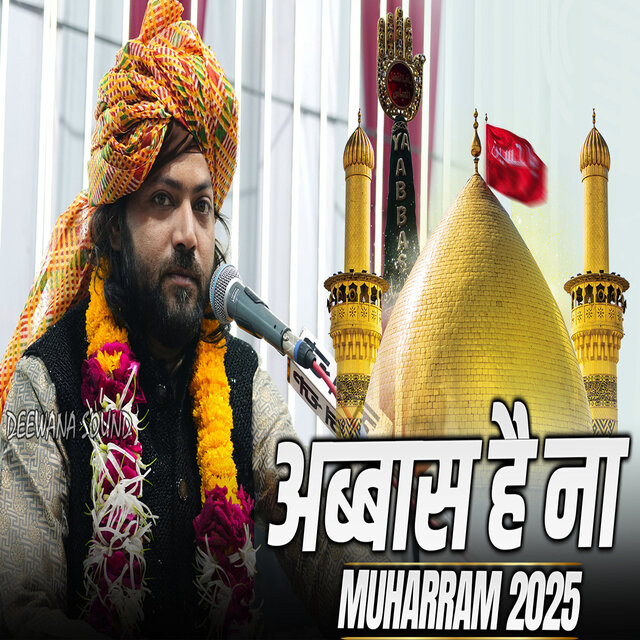 Abbas Hai Na || Muharram Special