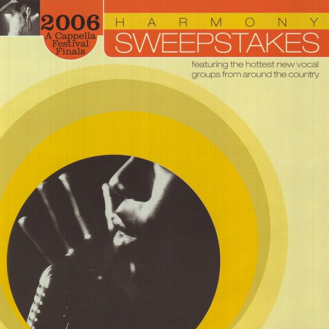 Harmony Sweepstakes 2006: A Cappella Festival Finals
