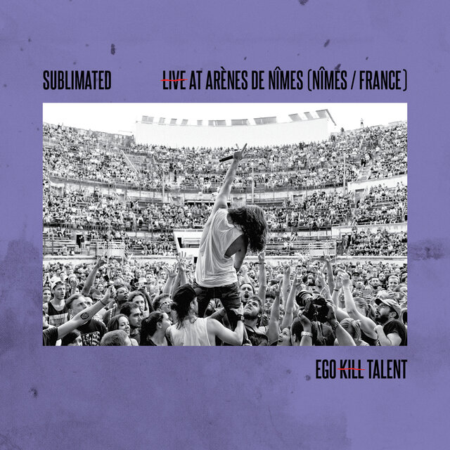 Sublimated (Live At Arènes De Nîmes)