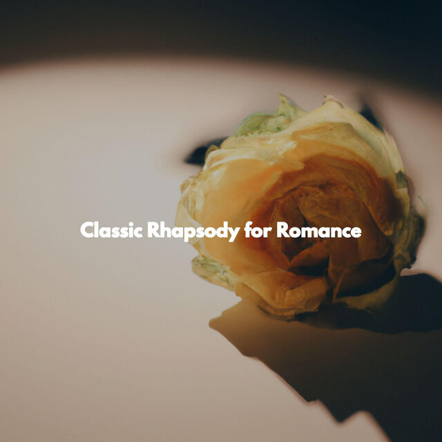 Classic Rhapsody for Romance