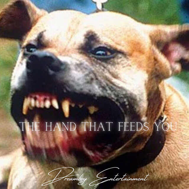 The Hand That Feeds You