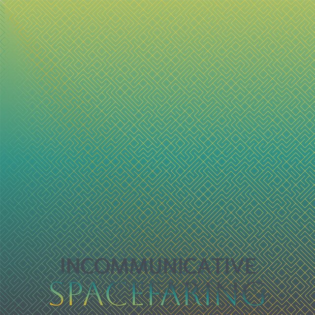 Incommunicative Spacefaring