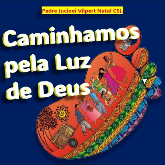 Caminhamos pela Luz de Deus