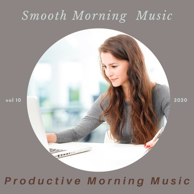 Smooth Morning Music, Vol 10
