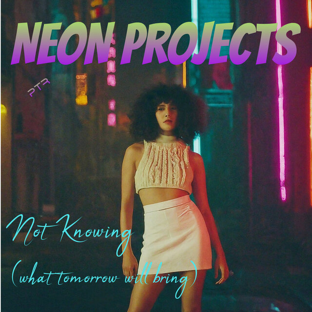 Not Knowing (What Tomorrow Will Bring)