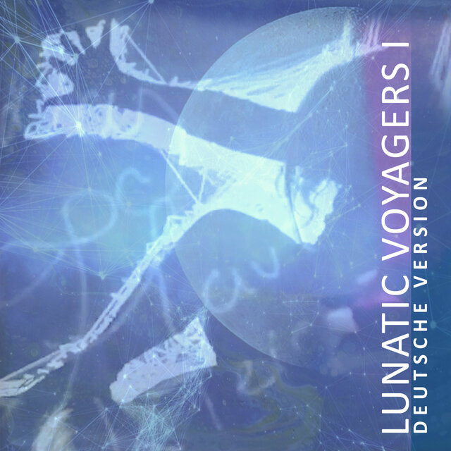 Lunatic Voyagers I (Spoken Word And Instrumental - German Version)