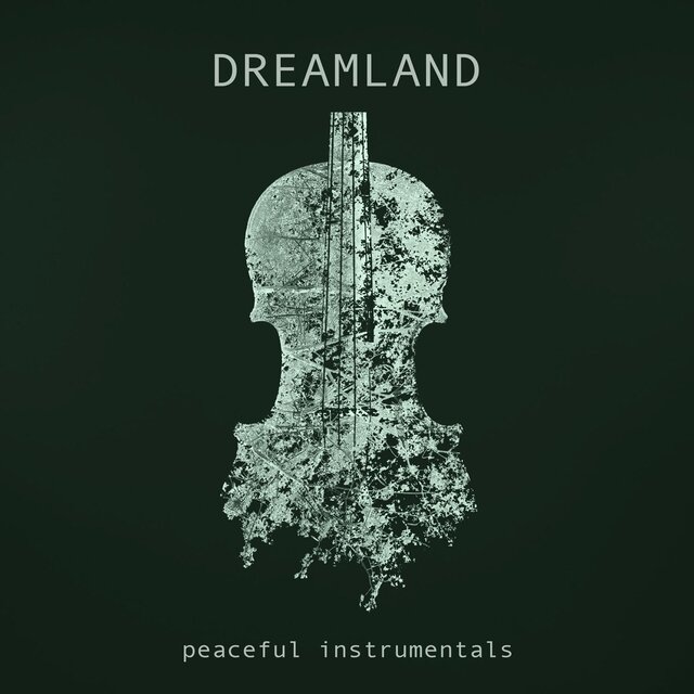 Dreamland - Peaceful Instrumentals