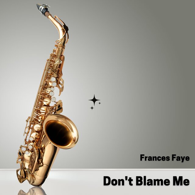 Don't Blame Me