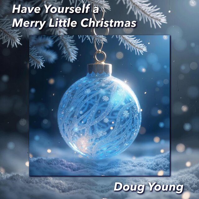 Have Yourself a Merry Little Christmas