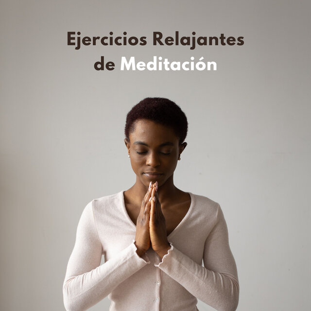 Ejercicios Relajantes De Meditación