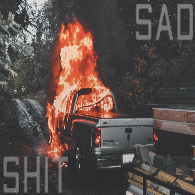 Sad Shit