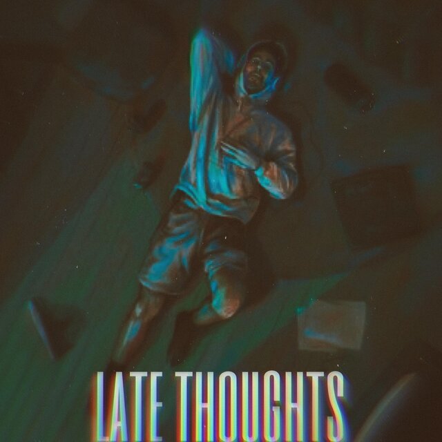 Late Thoughts