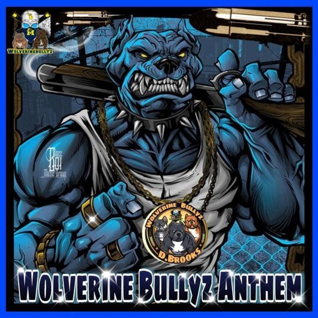 WOLVERINE BULLYZ ANTHEM