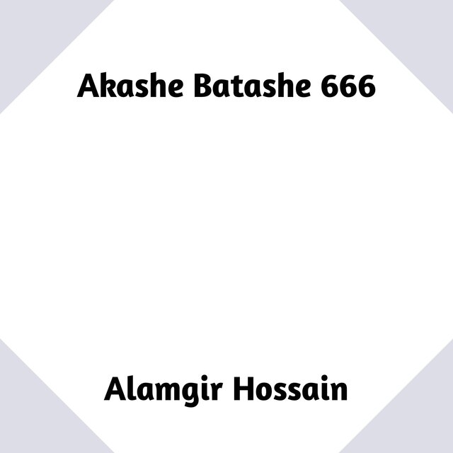 Akashe Batashe 666