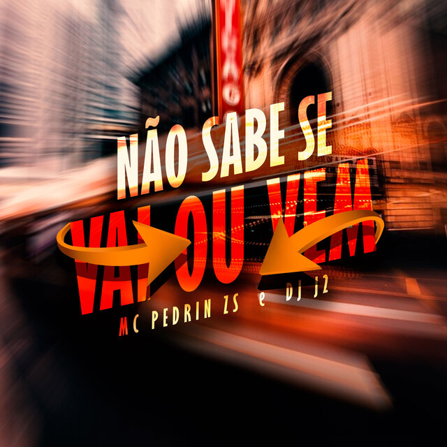 Não Sabe Se Vai ou Vem