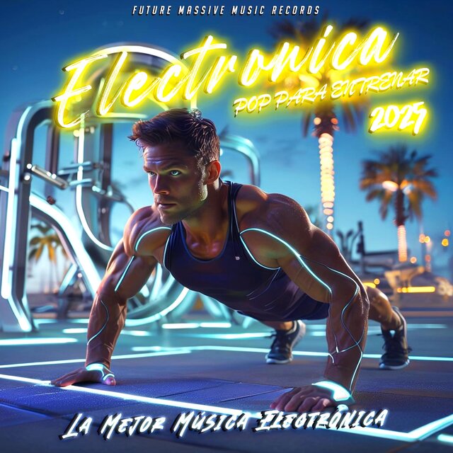 Musica Electronica Pop Para Entrenar 2025