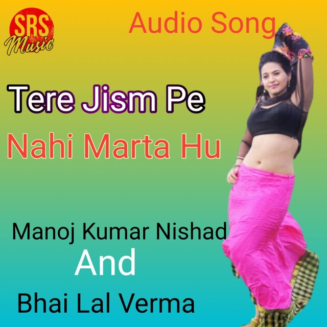 Tere Jism Pe Nahi Marta Hu