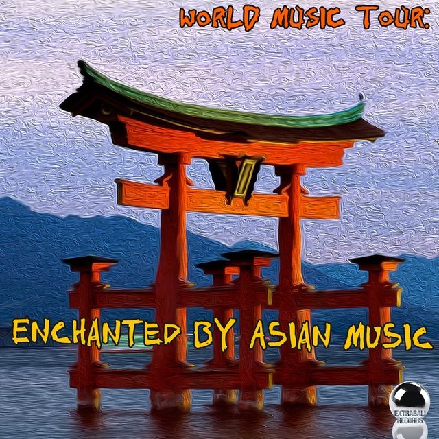 World Music Tour (Enchanted by Asian Music)