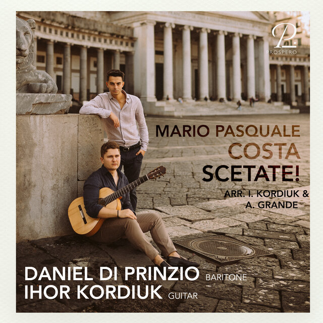 Costa: Scétate! (Arr. for Baritone and Guitar by Antonio Grande & Ihor Kordiuk)