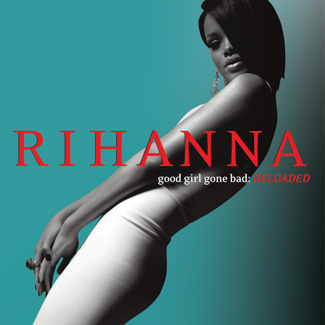 Cover art for album Good Girl Gone Bad: Reloaded by Rihanna