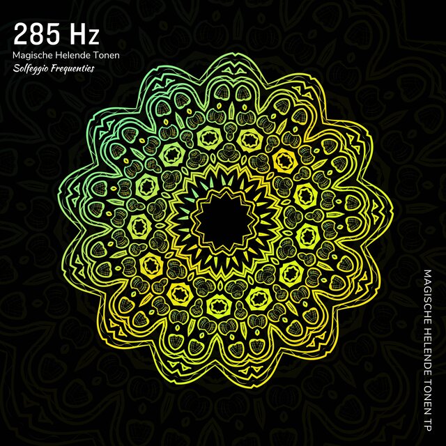 285 Hz - Magische Helende Tonen (Solfeggio Frequenties)