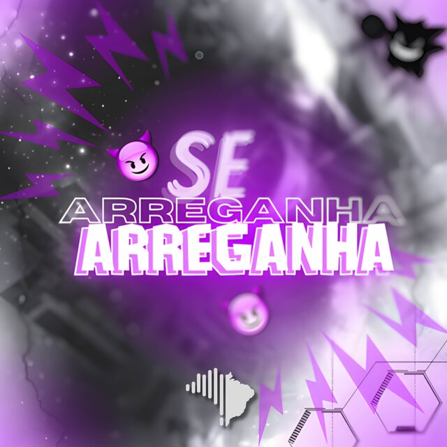 Se Arreganha, Se Arreganha
