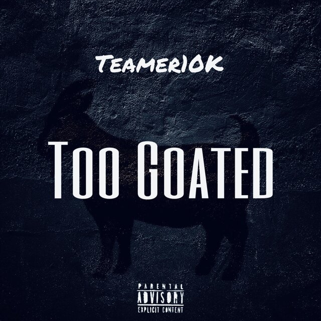 TOO GOATED