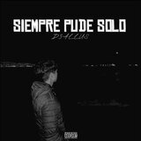 SIEMPRE PUDE SOLO