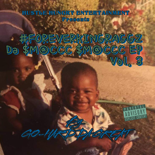 #ForeverKingRaggz Da Smacc Smacc, Vol. 3