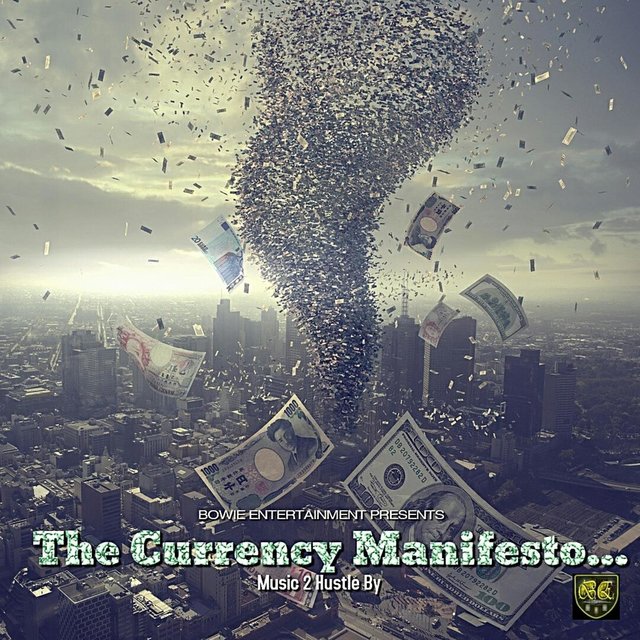 The Currency Manifesto: Music 2 Hustle By