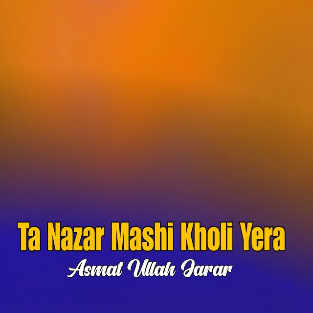 Ta Nazar Mashi Kholi Yera