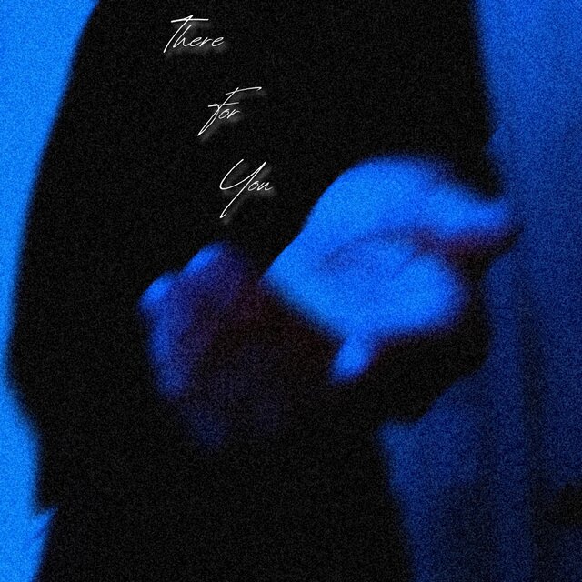 There For You