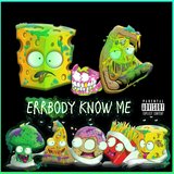 Errbody Know Me