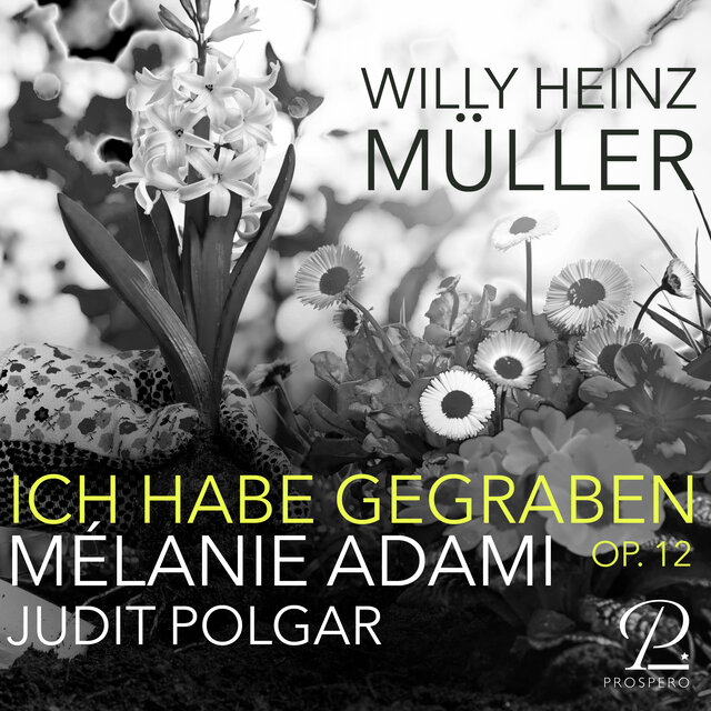 Willy Heinz Müller: Ich habe gegraben, Op. 12