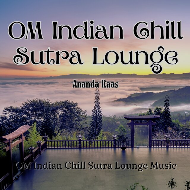 OM Indian Chill Sutra Lounge